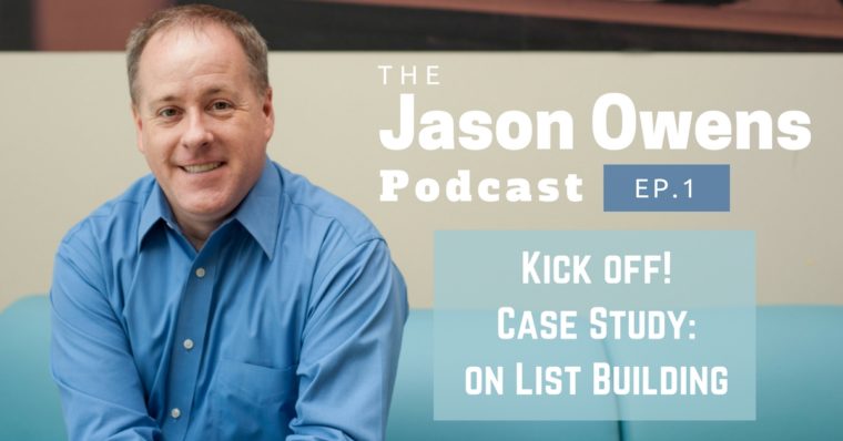 Jason Owens Podcast Case Study List Building