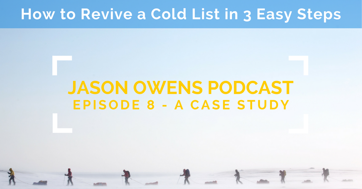 008: How to Revive a Cold List in 3 Easy Steps [Podcast]