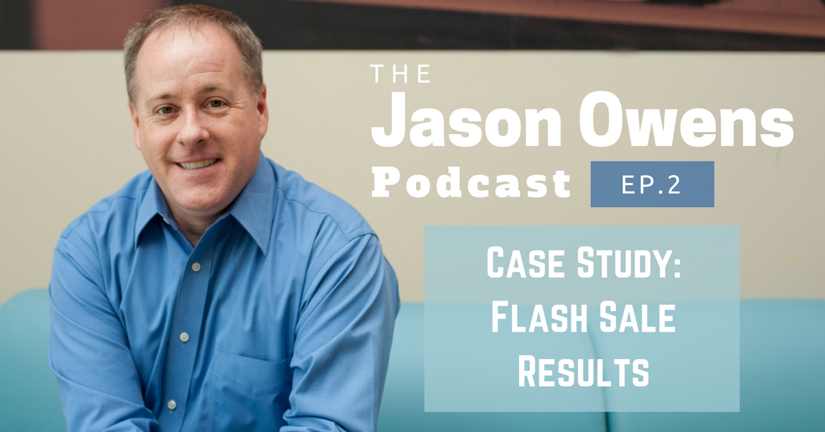 002: Fantastic Case Study on my Recent Successful Flash Sale [Podcast]